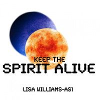 Thumbnail for the Lisa Williams - Keep The Spirit Alive link, provided by host site