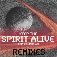 Thumbnail for the Lisa Williams - Keep The Spirit Alive Remixes link, provided by host site