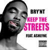 Thumbnail for the Bry'Nt - Keep the Streets link, provided by host site