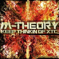 Thumbnail for the M-Theory - Keep Thinkin of XTC link, provided by host site