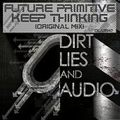 Thumbnail for the Future Primitive - Keep Thinking link, provided by host site