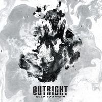 Thumbnail for the Outright - Keep You Warm link, provided by host site