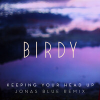 Thumbnail for the Birdy - Keeping Your Head Up (Jonas Blue Remix; Extended) link, provided by host site