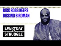 Thumbnail for the Rick Ross - Keeps Dissing Birdman | Everyday Struggle link, provided by host site