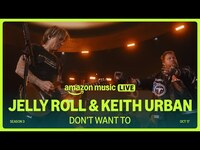 Thumbnail for the Jelly Roll - & Keith Urban - Don’t Want To (Amazon Music Live) link, provided by host site