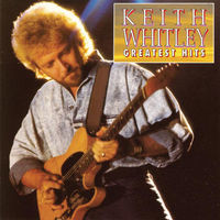 Thumbnail for the Keith Whitley - Keith Whitley: Greatest Hits link, provided by host site