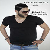 Thumbnail for the Cheb Houssem - Kelmet Omeri Wellet Jeutable link, provided by host site