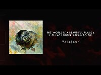 Thumbnail for the The World Is A Beautiful Place & I Am No Longer Afraid To Die - "Kersed" link, provided by host site