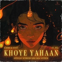 Thumbnail for the KSHMR - Khoye Yahaan (Official Sunburn Goa 2024 Anthem) [Extended Mix] link, provided by host site