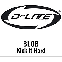 Thumbnail for the BLOB - Kick it Hard link, provided by host site