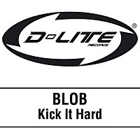 Thumbnail for the BLOB - Kick It Hard link, provided by host site