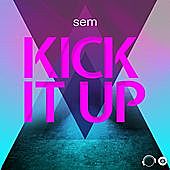 Thumbnail for the Sem - Kick It Up link, provided by host site