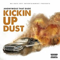 Thumbnail for the Anonymous That Dude - Kickin up Dust link, provided by host site