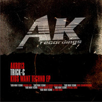 Thumbnail for the Trick-C - Kids Want Techno link, provided by host site