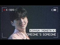 Thumbnail for the Kihyun - [#909mood] 기현 (KIHYUN) - SOMEONE'S SOMEONE Camcorder Ver link, provided by host site