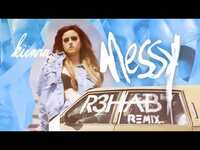 Thumbnail for the R3hab - Kiiara - Messy (R3HAB Remix) link, provided by host site