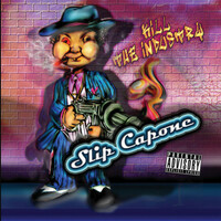 Thumbnail for the Slip Capone - Kill The Industry link, provided by host site