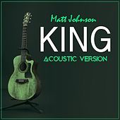 Thumbnail for the Matt Johnson - King (Acoustic Version) link, provided by host site