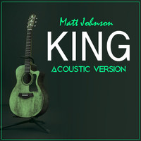 Thumbnail for the Matt Johnson - King (Acoustic Version) link, provided by host site