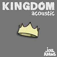 Thumbnail for the Joel Adams - Kingdom - Acoustic link, provided by host site