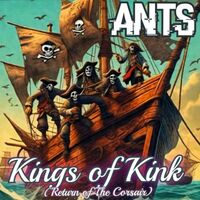 Thumbnail for the The Ants - Kings of Kink (Return of the Corsair) link, provided by host site