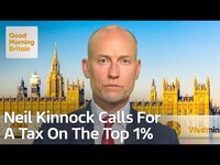 Thumbnail for the Stephen - Kinnock Is Questioned on His Father's Call for a Tax on the Top 1% link, provided by host site