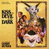 Thumbnail for the Gerrit Wunder - Kiss the Devil in the Dark (Original Motion Picture Soundtrack) link, provided by host site