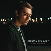 Thumbnail for the Chris Ruediger - Kissing Me Back link, provided by host site