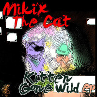 Thumbnail for the Mikix The Cat - Kitten Gone Wild link, provided by host site