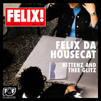 Thumbnail for the FELIX DA HOUSECAT - Kittenz And Thee Glitz link, provided by host site