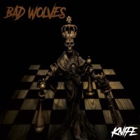 Thumbnail for the Bad Wolves - Knife link, provided by host site