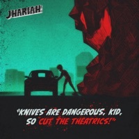 Thumbnail for the Jhariah - Knives Are Dangerous, Kid, So Cut the Theatrics! link, provided by host site