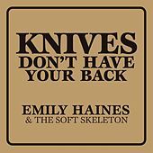 Thumbnail for the Emily Haines - Knives Don't Have Your Back link, provided by host site