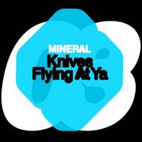 Thumbnail for the Mineral - Knives Flying At Ya link, provided by host site