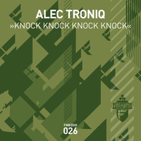 Thumbnail for the Alec Troniq - Knock Knock Knock Knock link, provided by host site
