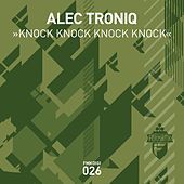 Thumbnail for the Alec Troniq - Knock Knock Knock Knock link, provided by host site