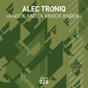 Thumbnail for the Alec Troniq - Knock Knock Knock Knock link, provided by host site