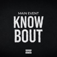 Thumbnail for the Main Event - Know Bout link, provided by host site