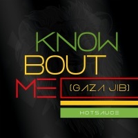 Thumbnail for the Hotsauce - Know Bout Me (Gaza Jib) link, provided by host site