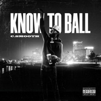 Thumbnail for the C Smooth - Know to Ball link, provided by host site