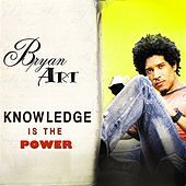 Thumbnail for the Bryan Art - Knowledge Is the Power link, provided by host site