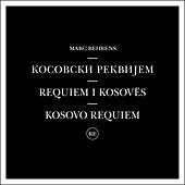 Thumbnail for the Marc Behrens - Kosovski Rekvijem - Requiem I Kosovës - Kosovo Requiem link, provided by host site