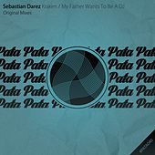 Thumbnail for the Sebastian Darez - Kraken / My Father Wants To Be A DJ link, provided by host site