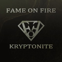 Thumbnail for the Fame on Fire - Kryptonite link, provided by host site