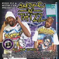 Thumbnail for the Kuzzo Fly - Kuzzo Fly & Mistah F.A.B. Presents: Smoke n Thizz link, provided by host site