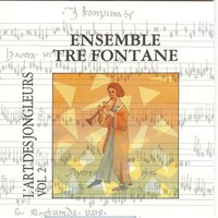 Thumbnail for the Ensemble Tre Fontane - L'art Des Jongleurs Vol.2 link, provided by host site