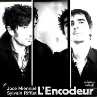 Thumbnail for the Joce Mienniel - L'encodeur link, provided by host site