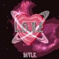 Thumbnail for the Mylk - L.O.V.E link, provided by host site