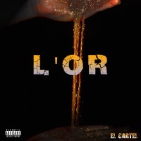 Thumbnail for the EL CARTEL - L'Or link, provided by host site