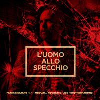 Thumbnail for the Frank Siciliano - L’uomo allo specchio [Remix] link, provided by host site